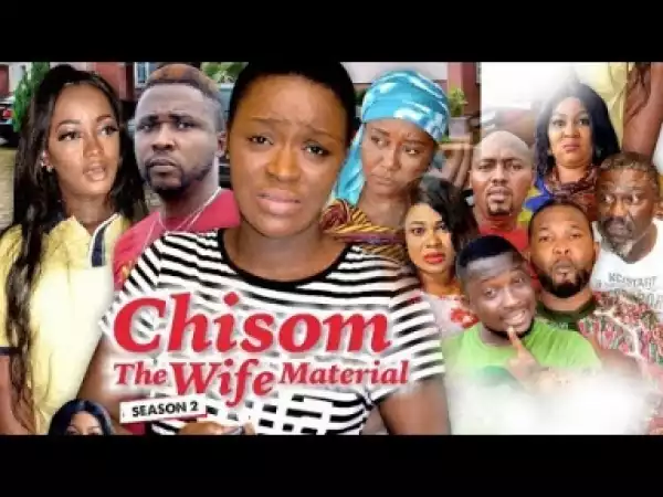 Video: Chisom The Wife Material 2 - Latest 2018 Nigerian Nollywoood Movie